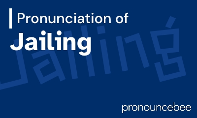 how to pronounce jailing feature image