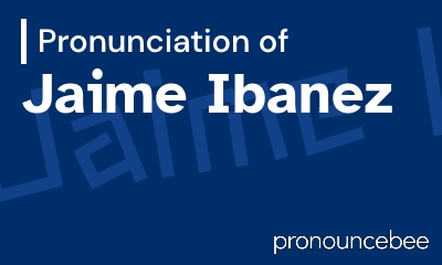how to pronounce jaime-ibanez feature image