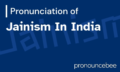 how to pronounce jainism-in-india feature image