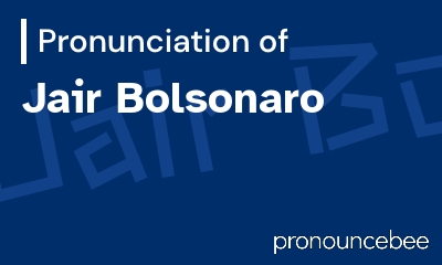 how to pronounce jair-bolsonaro feature image