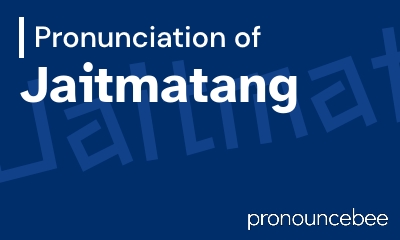 how to pronounce jaitmatang feature image
