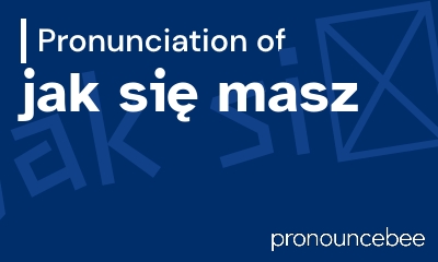 how to pronounce jak-si-masz feature image