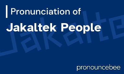 how to pronounce jakaltek-people feature image