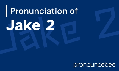 how to pronounce jake-2 feature image