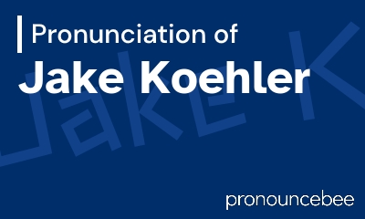 how to pronounce jake-koehler feature image