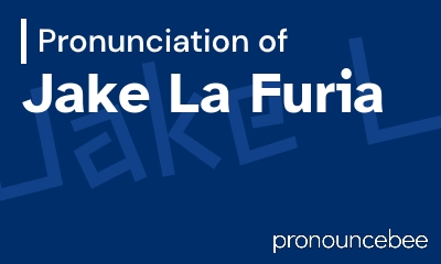 how to pronounce jake-la-furia feature image