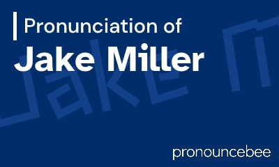 how to pronounce jake-miller feature image
