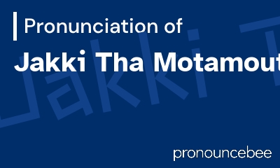 how to pronounce jakki-tha-motamouth feature image