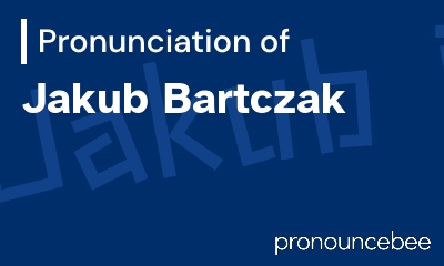 how to pronounce jakub-bartczak feature image