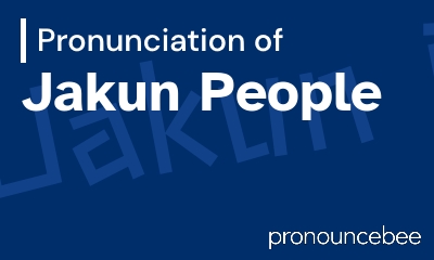 how to pronounce jakun-people feature image