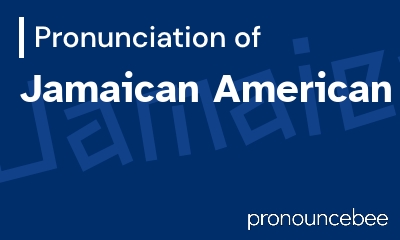 how to pronounce jamaican-american feature image