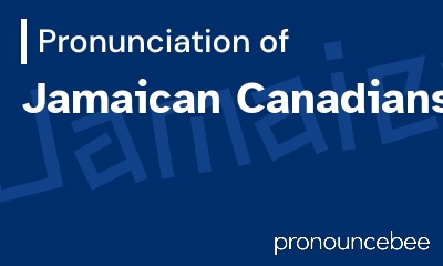 how to pronounce jamaican-canadians feature image