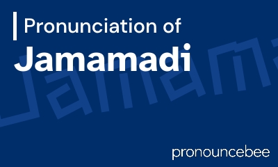 how to pronounce jamamadi feature image
