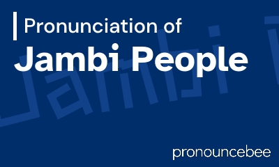 how to pronounce jambi-people feature image