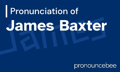 how to pronounce james-baxter feature image
