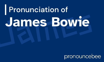 how to pronounce james-bowie feature image