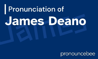 how to pronounce james-deano feature image
