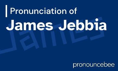how to pronounce james-jebbia feature image