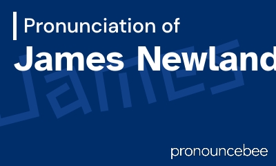 how to pronounce james-newland feature image