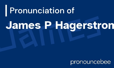 how to pronounce james-p-hagerstrom feature image