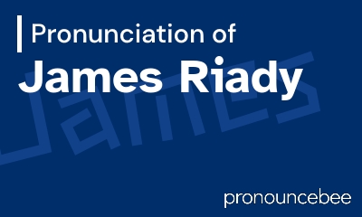 how to pronounce james-riady feature image