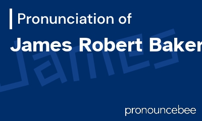 how to pronounce james-robert-baker feature image