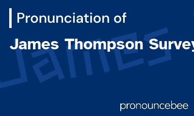 how to pronounce james-thompson-surveyor feature image