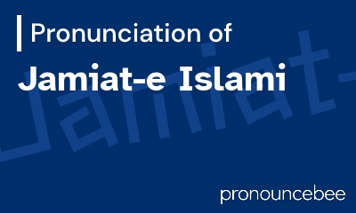 how to pronounce jamiat-e-islami feature image