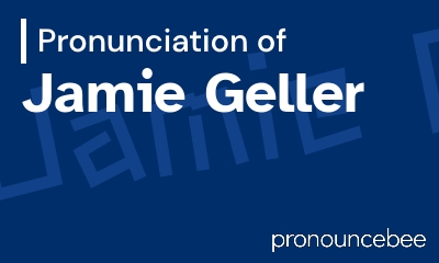 how to pronounce jamie-geller feature image