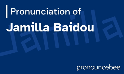 how to pronounce jamilla-baidou feature image