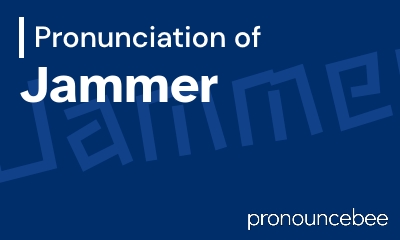 how to pronounce jammer feature image
