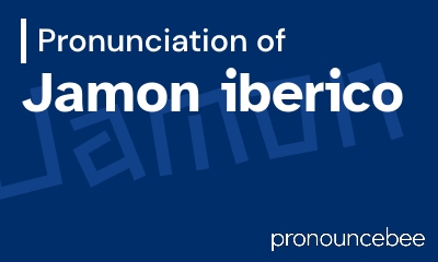 how to pronounce jamon-iberico feature image