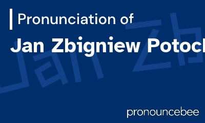 how to pronounce jan-zbigniew-potocki feature image