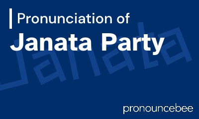 how to pronounce janata-party feature image