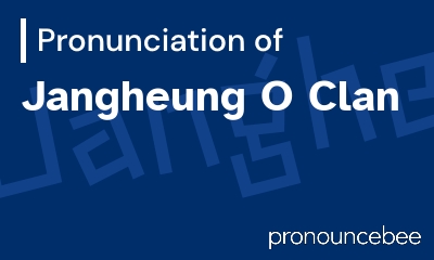 how to pronounce jangheung-o-clan feature image