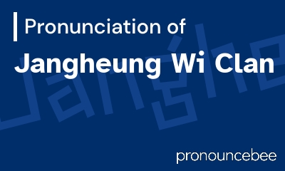 how to pronounce jangheung-wi-clan feature image
