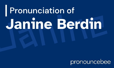 how to pronounce janine-berdin feature image
