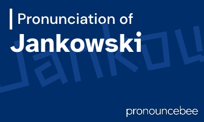 how to pronounce jankowski feature image