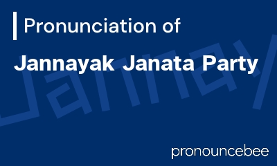 how to pronounce jannayak-janata-party feature image