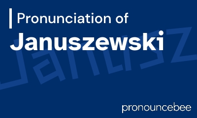 how to pronounce januszewski feature image