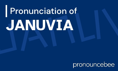 how to pronounce januvia feature image