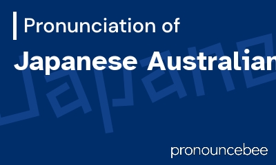 how to pronounce japanese-australian feature image