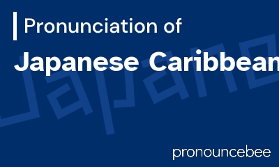 how to pronounce japanese-caribbean feature image