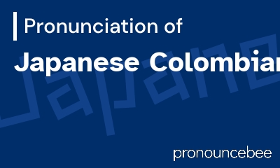 how to pronounce japanese-colombian feature image