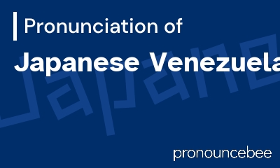 how to pronounce japanese-venezuelan feature image