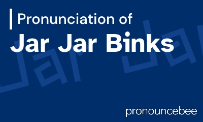 how to pronounce jar-jar-binks feature image
