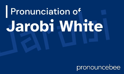 how to pronounce jarobi-white feature image
