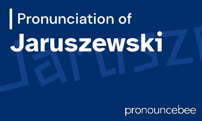 how to pronounce jaruszewski feature image