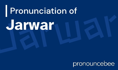how to pronounce jarwar feature image