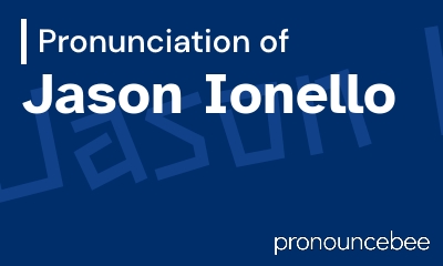 how to pronounce jason-ionello feature image